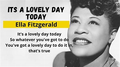 Ella Fitzgerald Its a Lovely Day Today